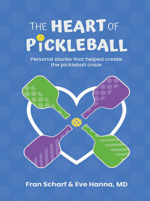 cover image of The Heart of Pickleball